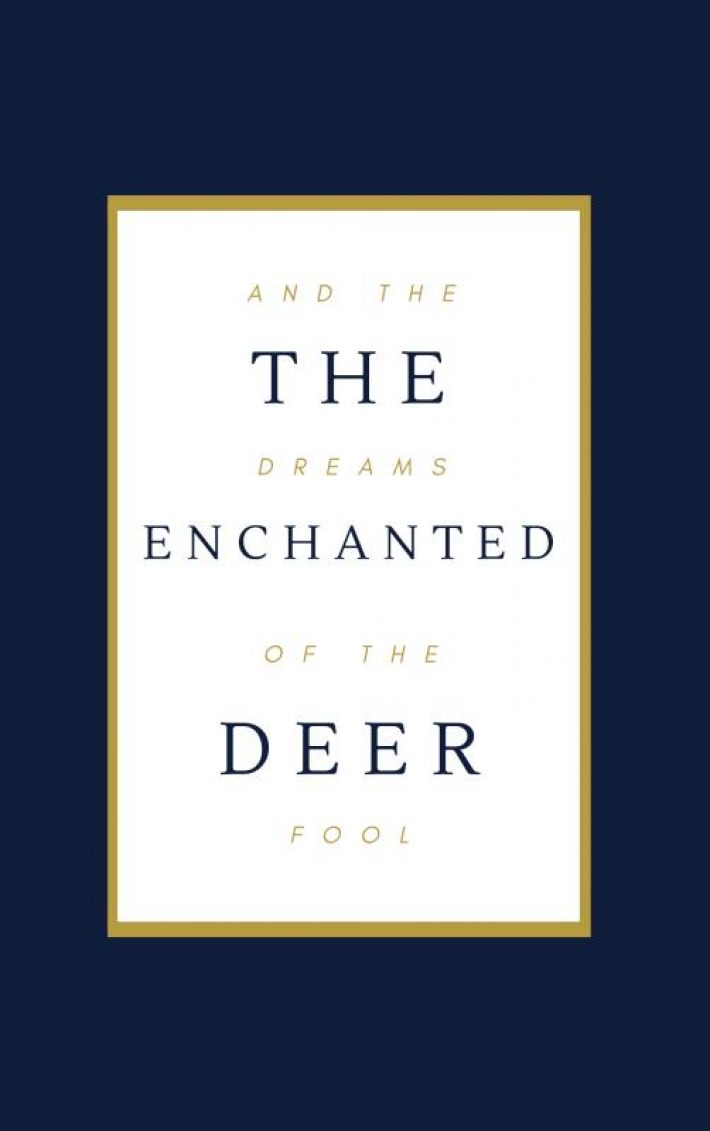 The Enchanted Deer and the Dreams of the Fool