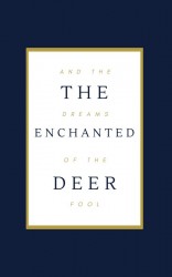 The Enchanted Deer and the Dreams of the Fool