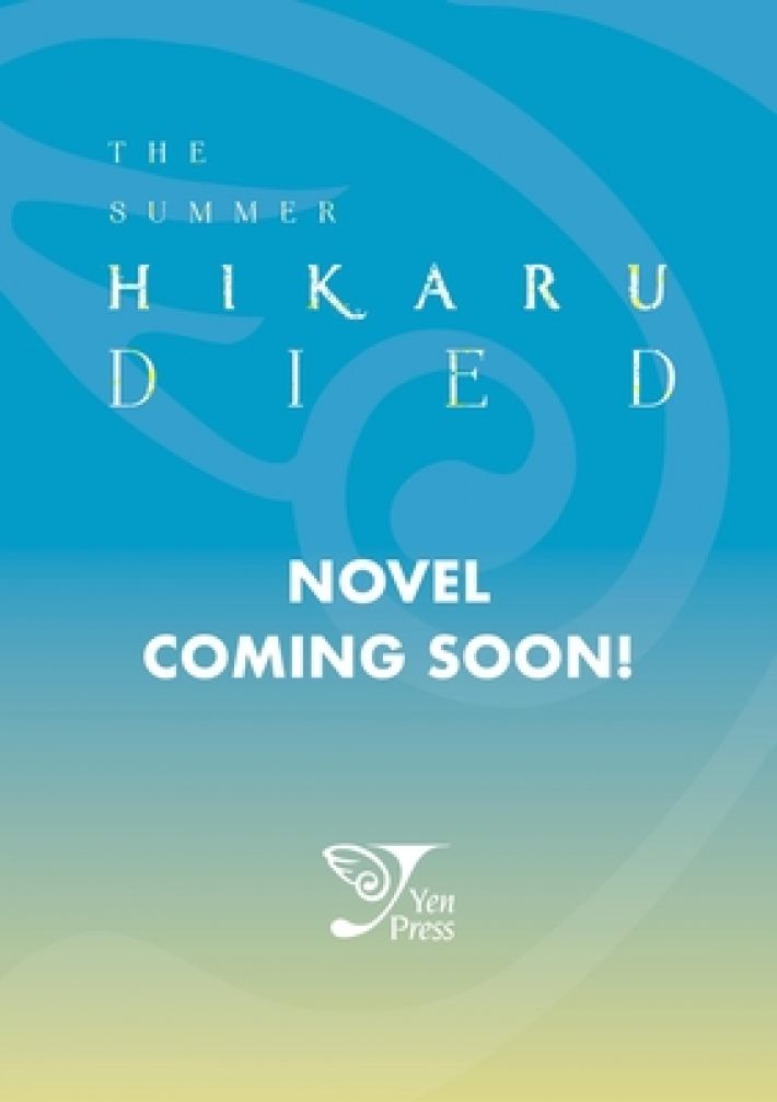 The Summer Hikaru Died, Vol. 1 (Light Novel)