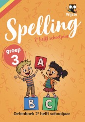 Spelling Groep 3 Oefenboek - 2e helft schooljaar