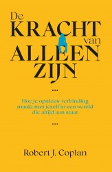 De kracht van alleen zijn • De kracht van alleen zijn