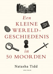 Een kleine wereldgeschiedenis in 50 moorden • Een kleine wereldgeschiedenis in 50 moorden