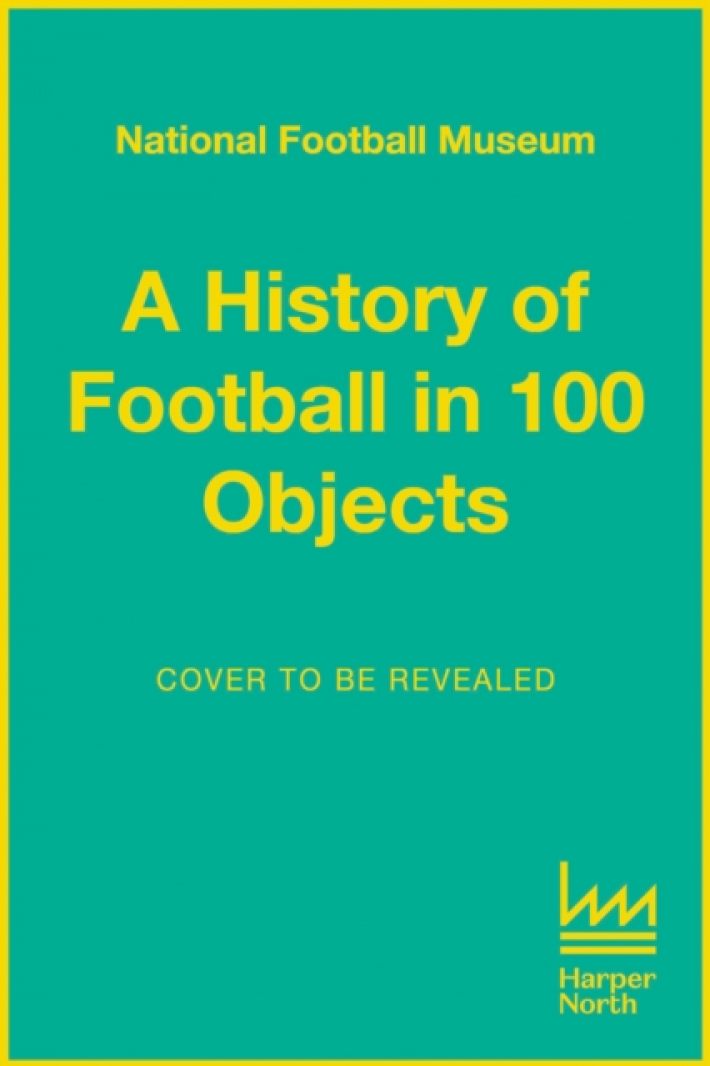The Story of Football in 100 Objects
