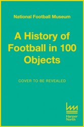 The Story of Football in 100 Objects