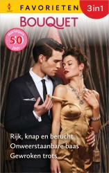 Rijk, knap en berucht / Onweerstaanbare baas / Gewroken trots