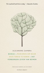 Bonsai - Manieren om naar huis terug te keren - Het verborgen leven van bomen • Bonsai - Manieren om naar huis terug te keren - Het verborgen leven van bomen