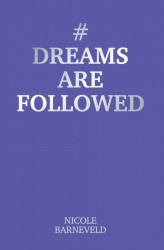#Dreamsarefollowed