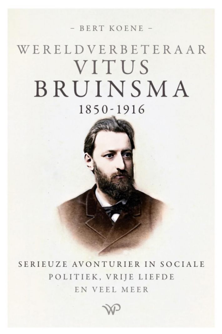 Wereldverbeteraar Vitus Bruinsma, 1850-1916