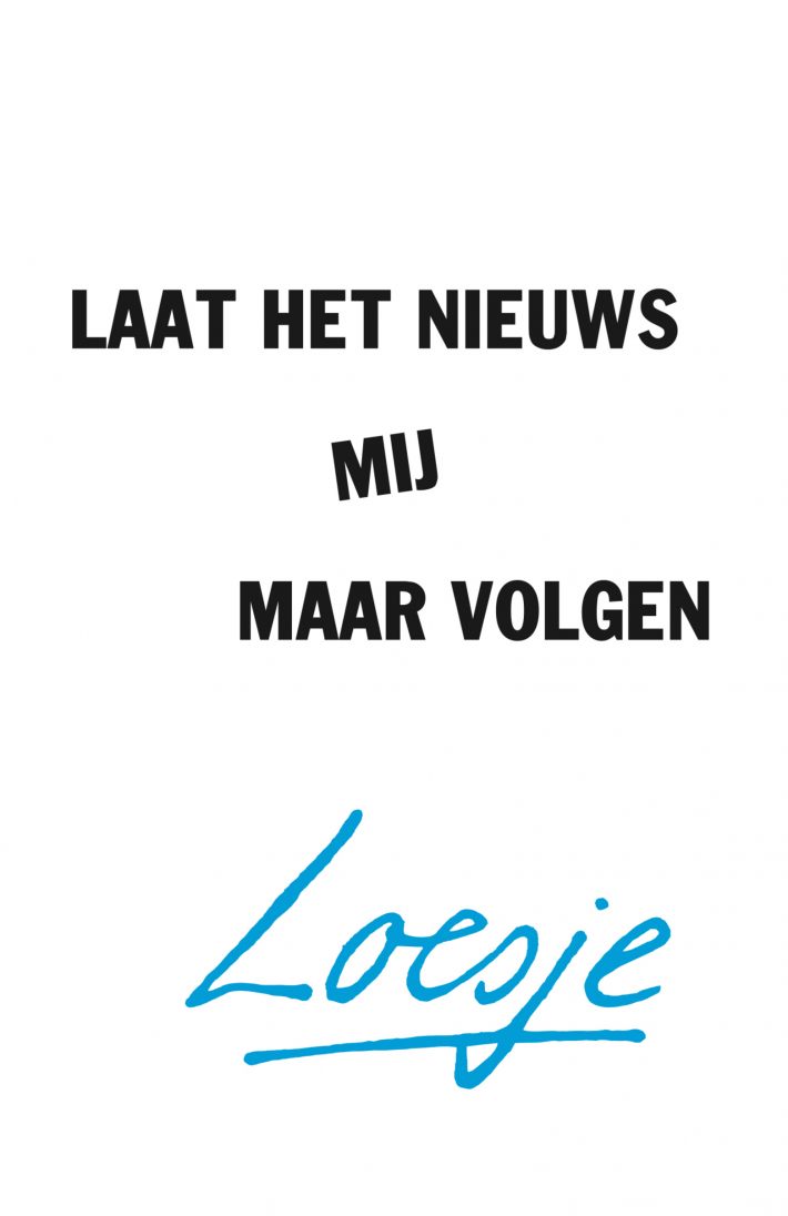 Loesje * Laat het nieuws mij maar volgen