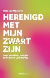 Herenigd met mijn Zwart zijn