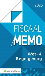Fiscaal Memo Wet- & Regelgeving 2025 • Fiscaal Memo Wet- & Regelgeving 2025