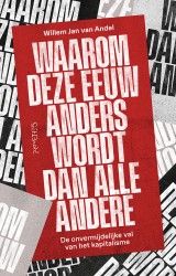 Waarom deze eeuw anders wordt dan alle andere