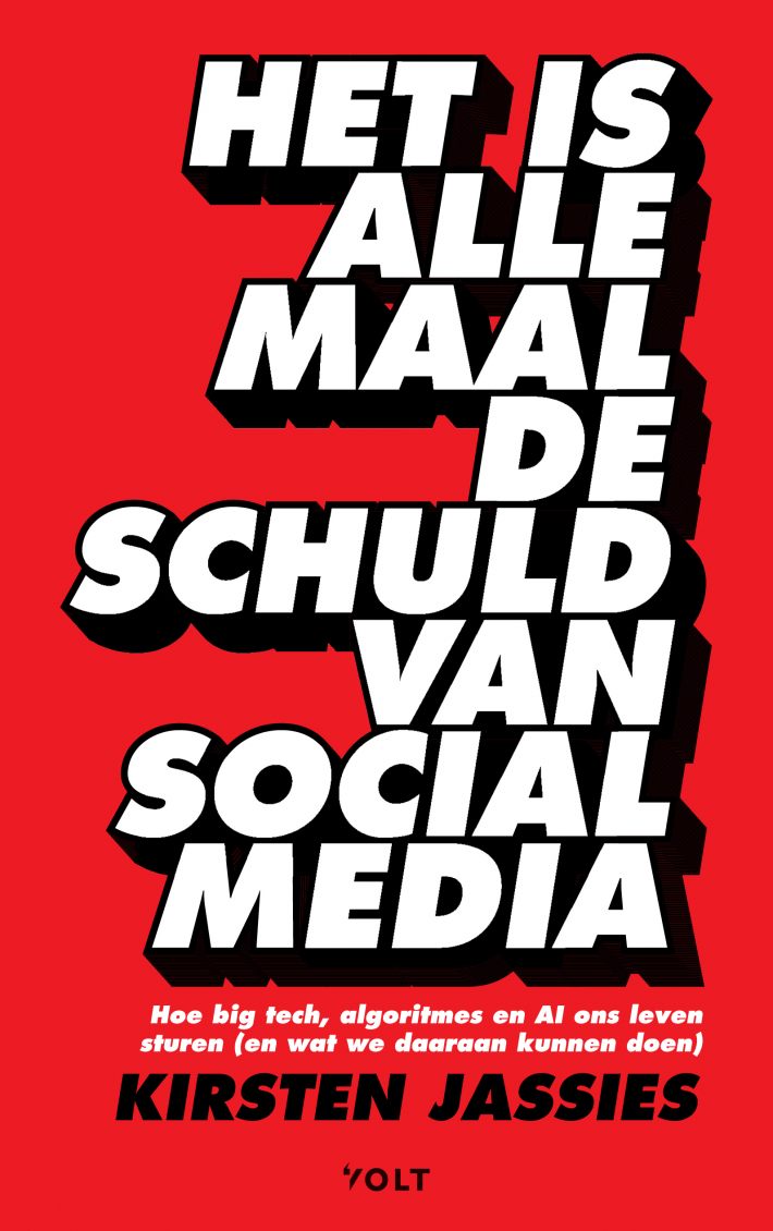Het is allemaal de schuld van social media • Het is allemaal de schuld van social media