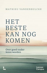 Het beste kan nog komen • Het beste kan nog komen