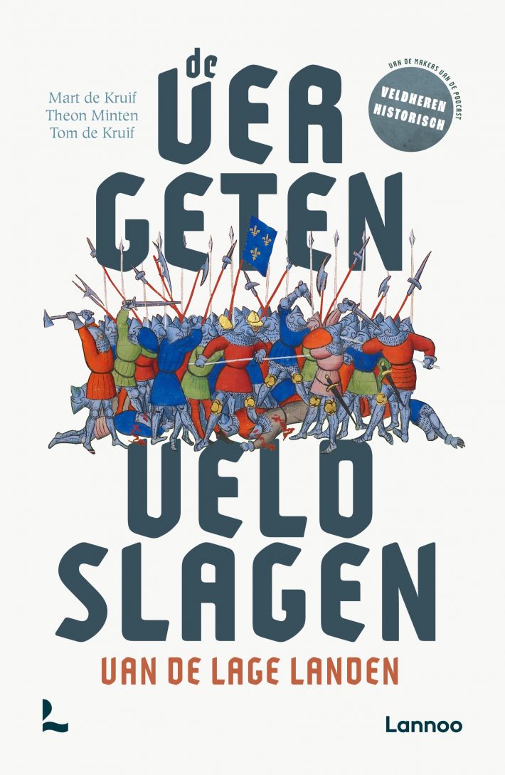 De vergeten veldslagen van de Lage Landen • De vergeten veldslagen van de Lage Landen