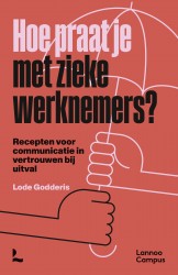 Hoe praat je met zieke werknemers? • Hoe praat je met zieke werknemers?