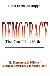 Democracy – The God That Failed
