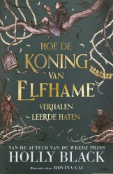 Hoe de koning van Elfhame verhalen leerde haten