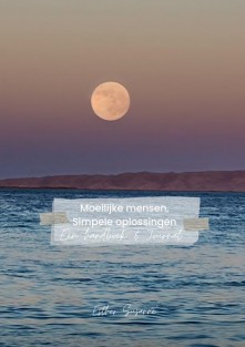 Moeilijke Mensen, Simpele Oplossingen • Difficult People, Easy Solutions