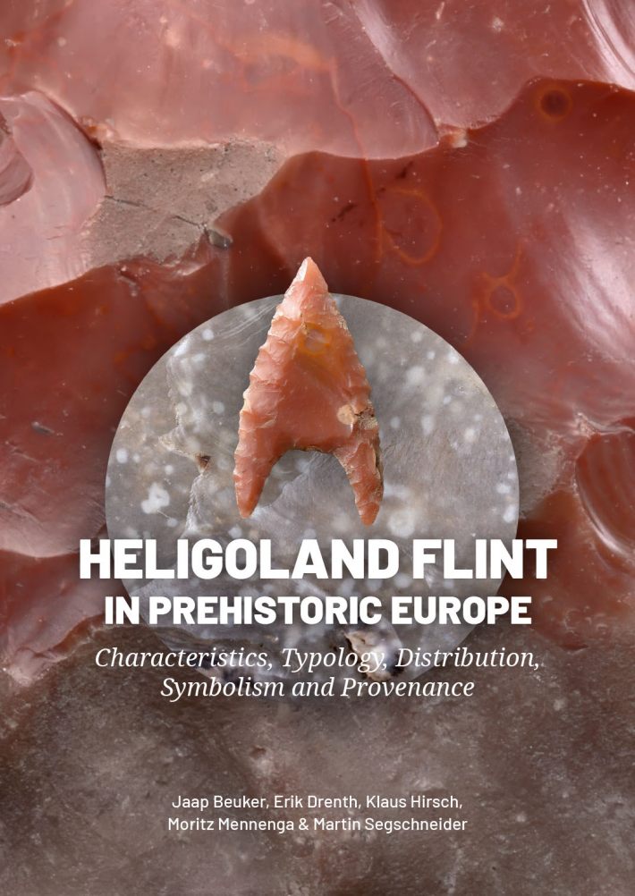 Heligoland Flint in Prehistoric Europe • Heligoland Flint in Prehistoric Europe