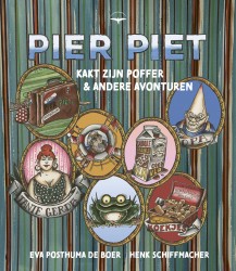 Pier Piet kakt zijn poffer en andere avonturen