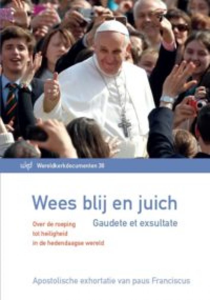Wees blij en juich - Gaudete et exsultate