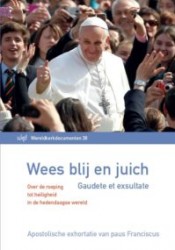 Wees blij en juich - Gaudete et exsultate
