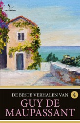 De beste verhalen van Guy de Maupassant • De beste verhalen van Guy de Maupassant