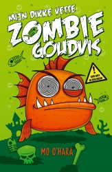 Mijn dikke vette zombiegoudvis • Mijn dikke vette zombiegoudvis