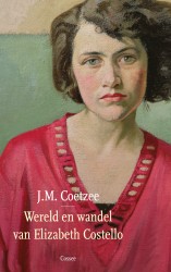 Wereld en wandel van Elizabeth Costello • Wereld en wandel van Elizabeth Costello