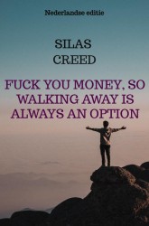 Fuck you money, So walking away is always a option