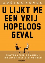 U lijkt me een vrij hopeloos geval • U lijkt me een vrij hopeloos geval