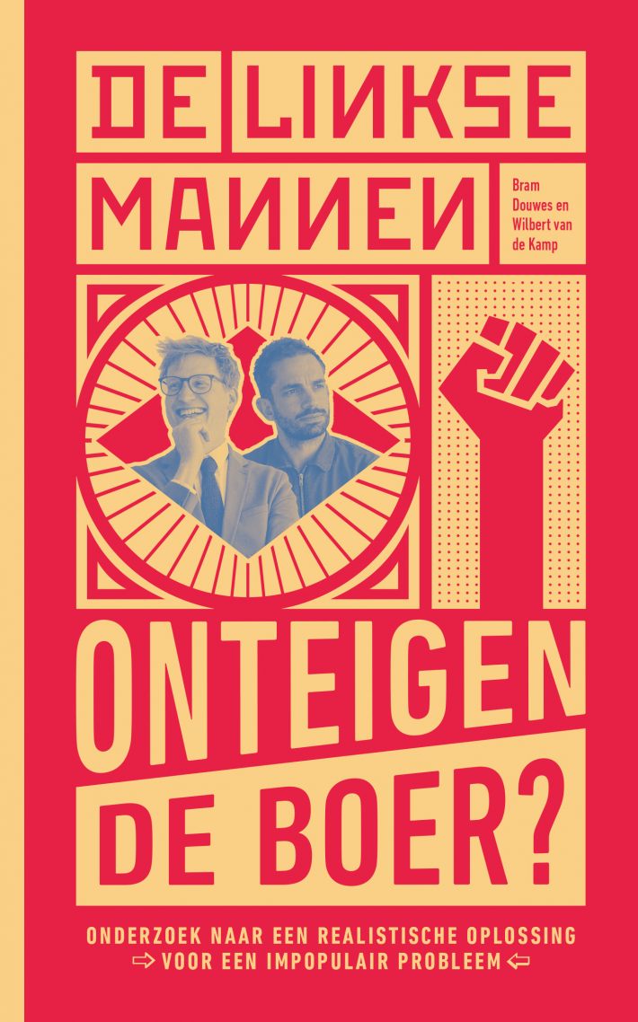 De Linkse Mannen - Onteigen de boer?