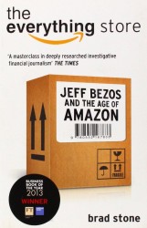 The Everything Store: Jeff Bezos and the Age of Amazon