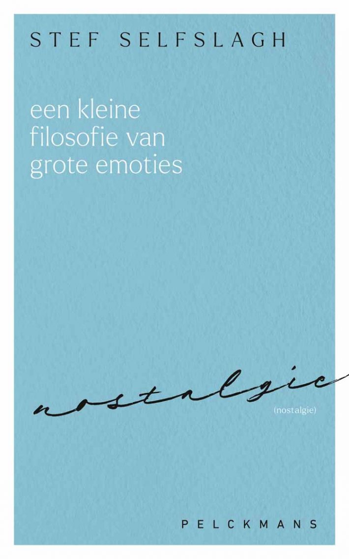 Een kleine filosofie van grote emoties: Nostalgie