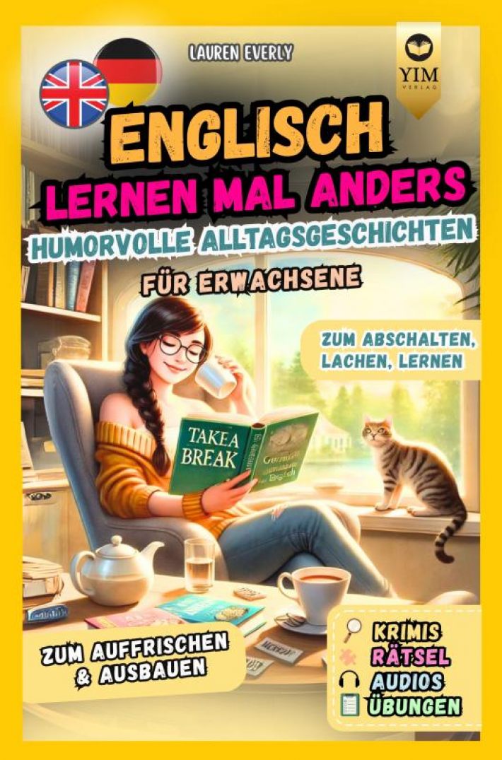 Englisch lernen für Erwachsene mal anders – humorvolle Alltagsgeschichten zum Abschalten, Lachen, Lernen.