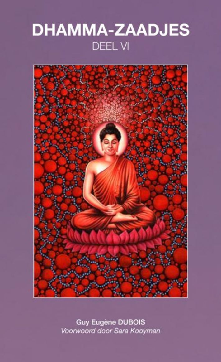 Dhamma-Zaadjes — Deel VI
