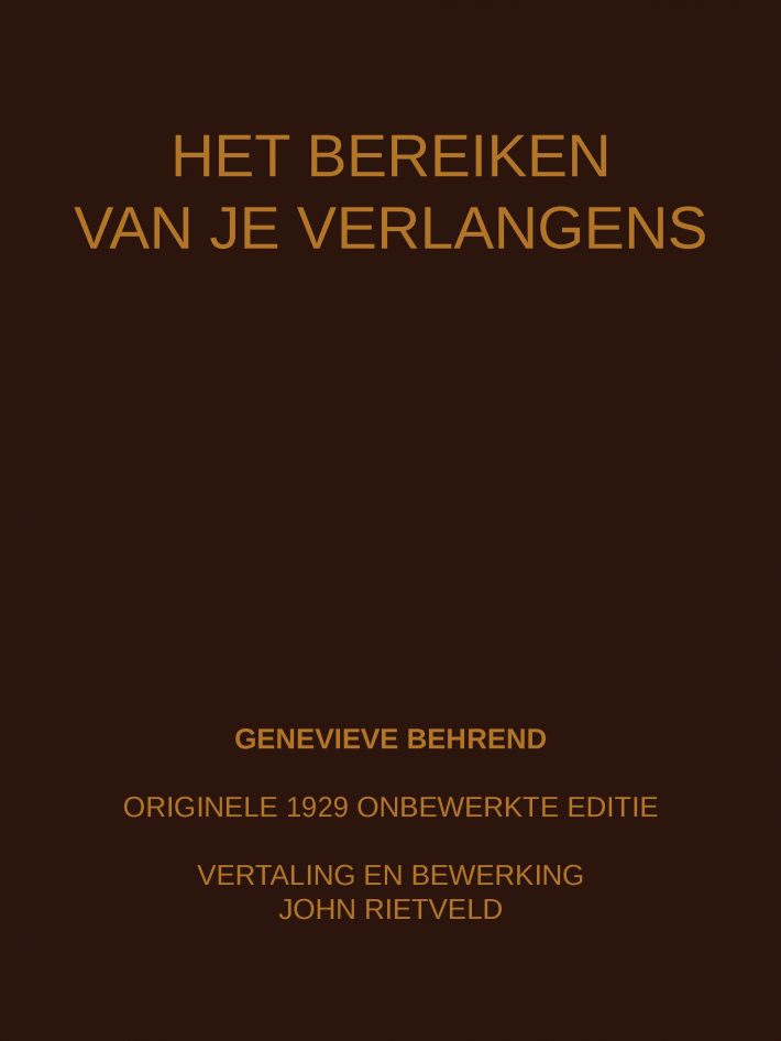 HET BEREIKEN VAN JE VERLANGENS
