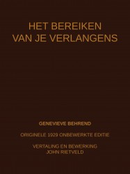HET BEREIKEN VAN JE VERLANGENS