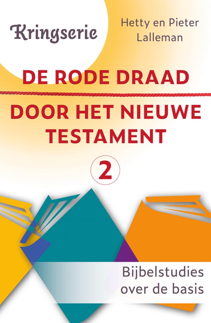 De rode draad door het Nieuwe Testament 2