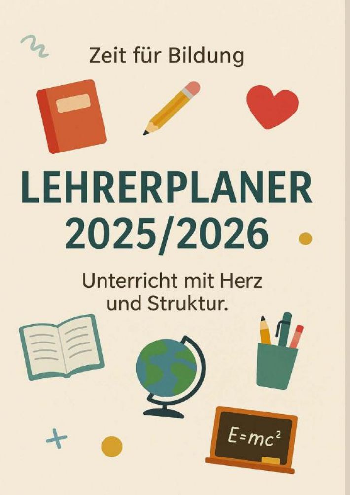 Zeit für Bildung Lehrerplaner 2025/2026 für Unterricht mit Herz und Struktur.