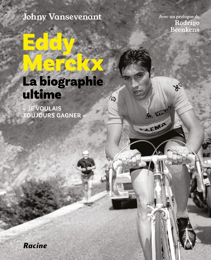 Eddy Merckx. La biographie ultime