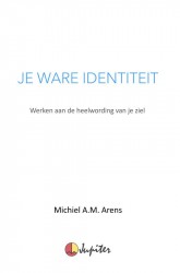 Je Ware Identiteit