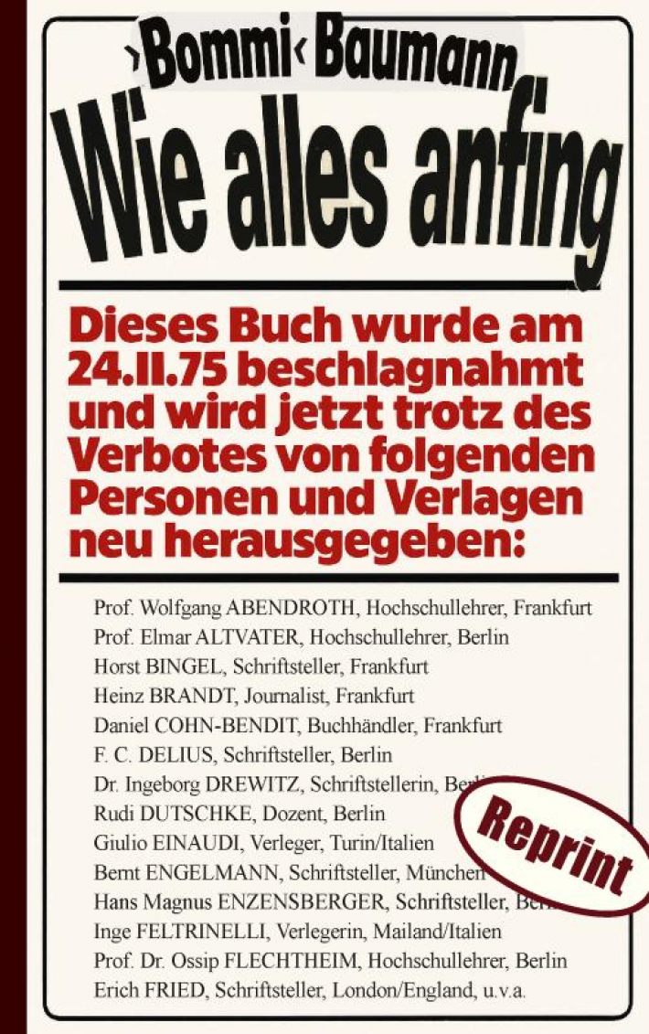 Wie alles anfing (Reprint) – Der persönliche Bericht eines deutschen Stadtguerilleros aus dem Umfeld der RAF