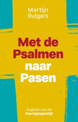 Met de Psalmen naar Pasen • Met de Psalmen naar Pasen