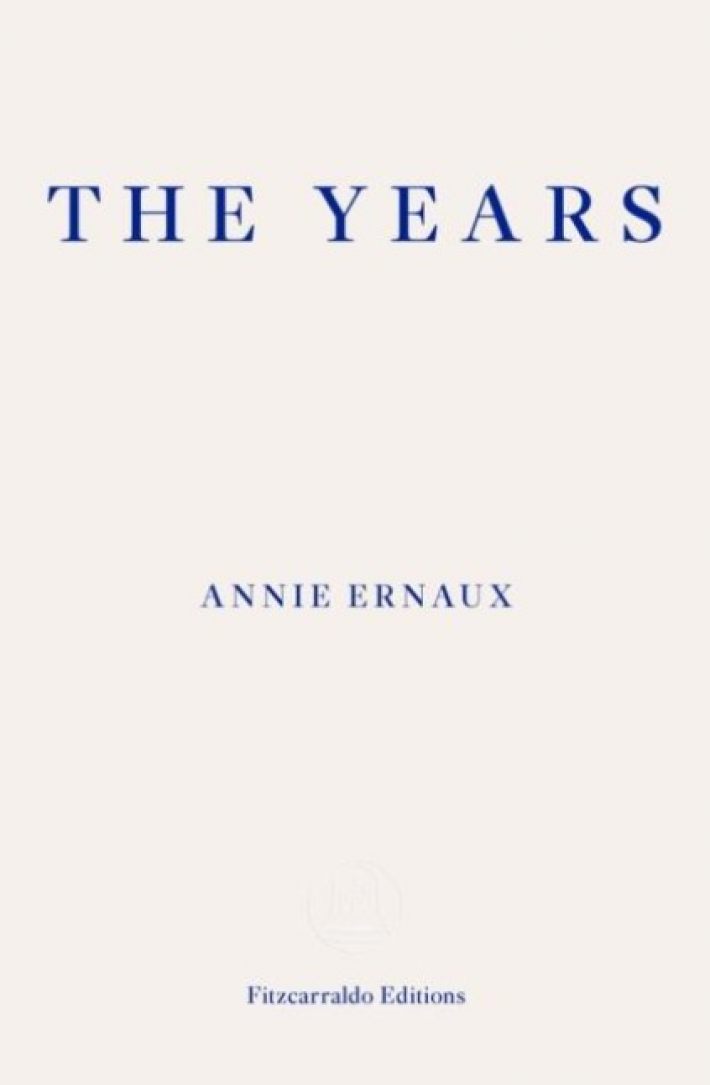 The Years – WINNER OF THE 2022 NOBEL PRIZE IN LITERATURE