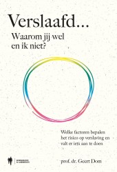 Verslaafd... Waarom jij wel en ik niet?