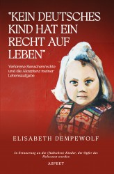 “Kein deutsches Kind hat ein Recht auf Leben”