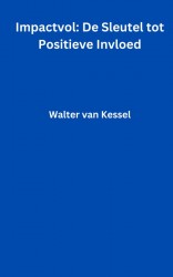 Impactvol: De Sleutel tot Positieve Invloed