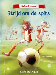 Strijd om de spits • Vol in de aanval! - Strijd om de spits